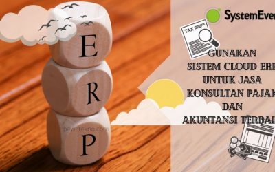 Sistem Cloud ERP untuk Jasa Konsultan Pajak dan Akuntansi Terbaik